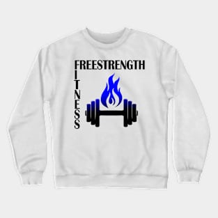 Free Strength Fitness Crewneck Sweatshirt